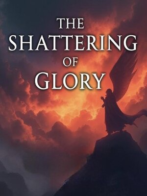 cover image of The Shattering of Glory